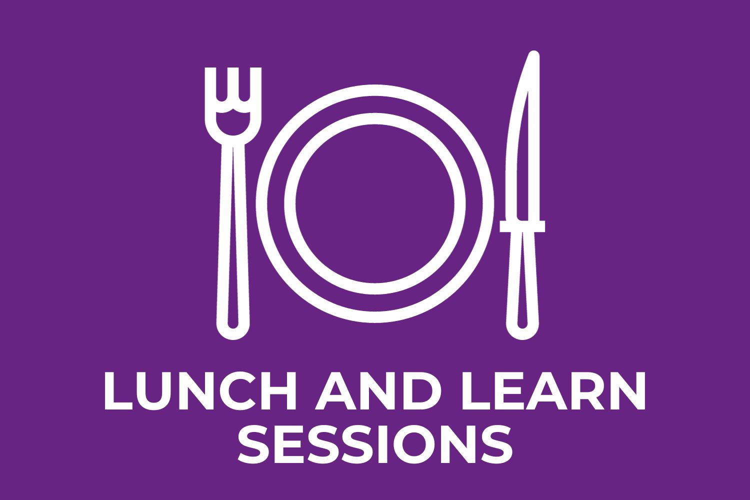 Lunch and Learn Sessions